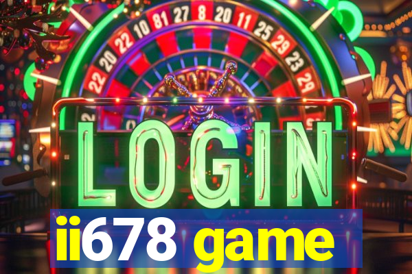 ii678 game